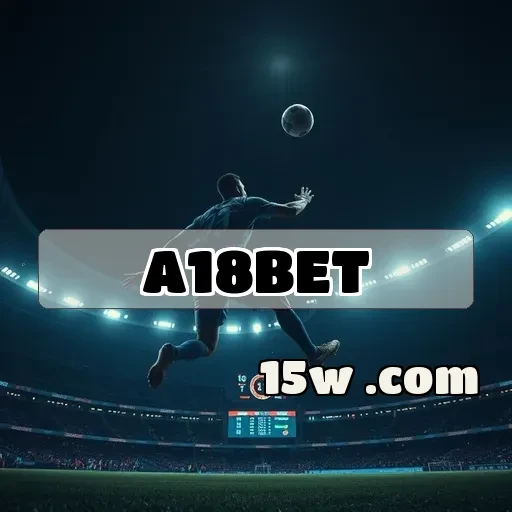 a18bet.com: Aprenda a Explorar o Suporte Descomplicado em Jogos